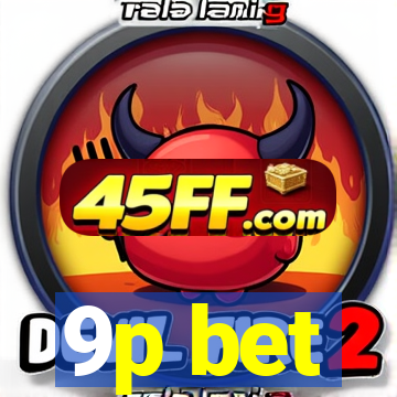 9p bet
